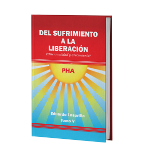 Libro Del Sufrimiento a la Liberación (Disensualidad y Crecimiento) Tomo V