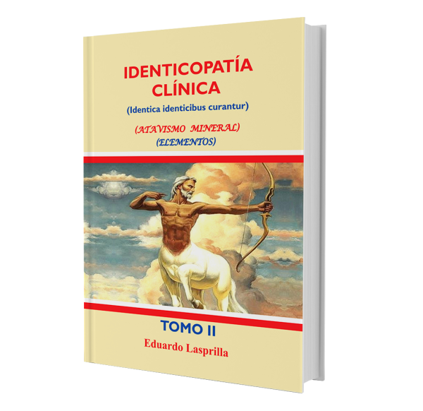 Libro Identicopatía Clínica (Identica identicibus curantur) (Atavismo Mineral) (Elementos) Tomo II