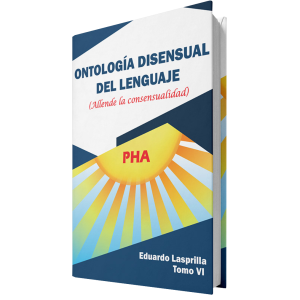 Libro Ontología Disensual del Lenguaje (Allende a la consensualidad) Tomo VI