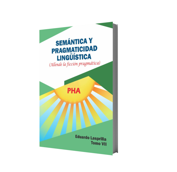 Libro Semántica y Pragmaticidad Linguistica (Allende la ficción pragmática) Tomo VII